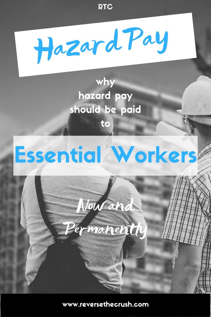 Hazard Pay Why Hazard Pay Should Be Paid to Essential Workers Now