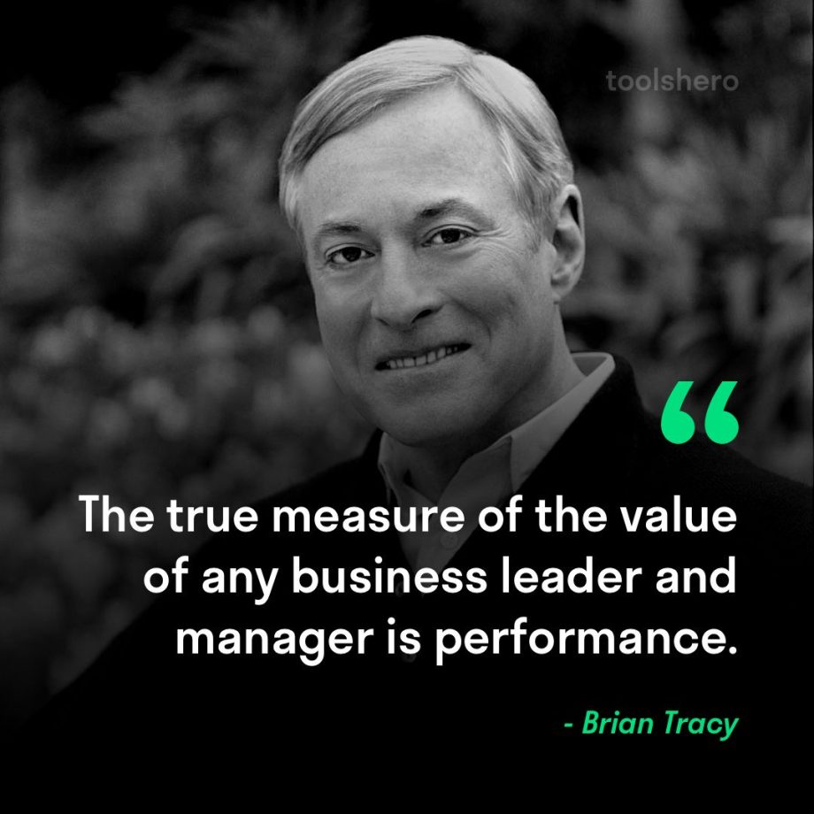 "The true measure of the value of any business leader and manager is