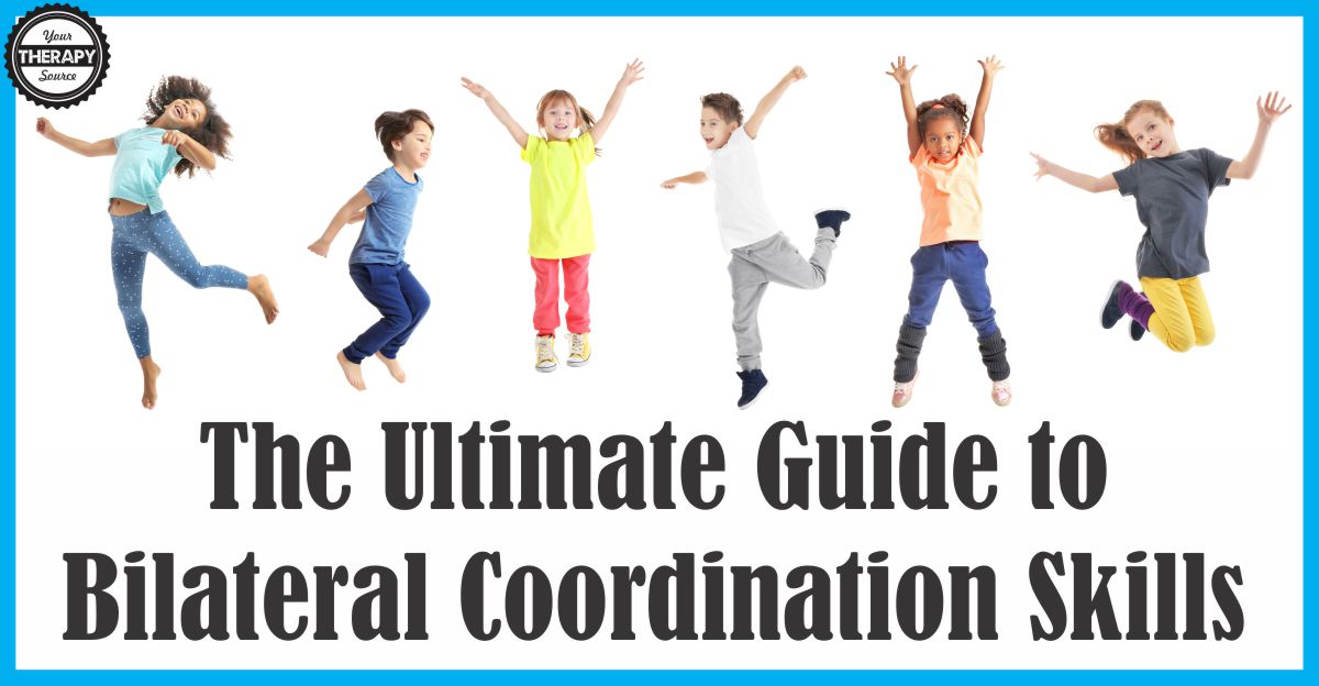 The Ultimate Guide to Bilateral Coordination Skills Your Therapy Source