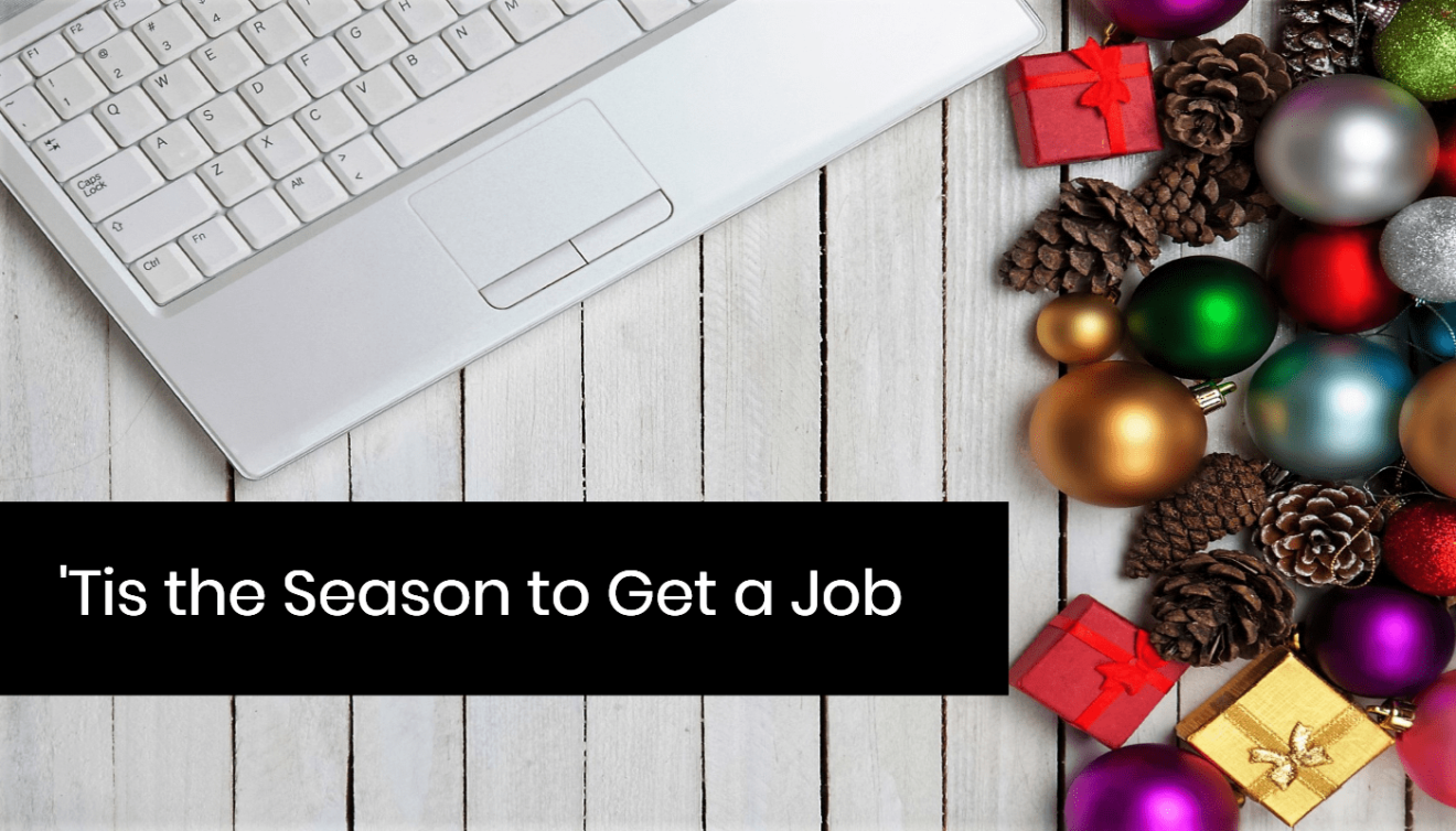 4 Reasons Why the Holiday Season is Great for Your Job Search