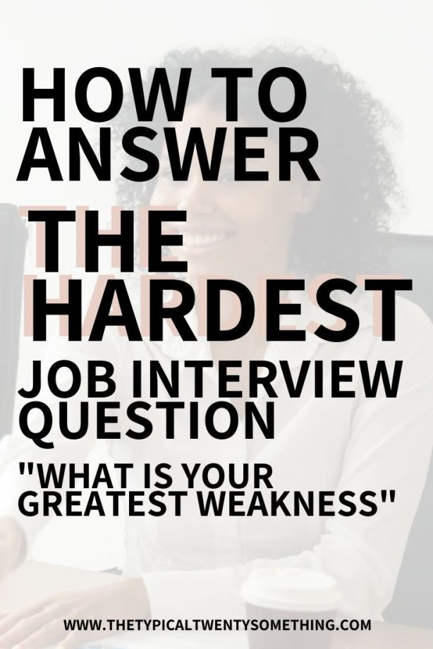 What Is Your Biggest Weakness? How To Answer During Job Interview