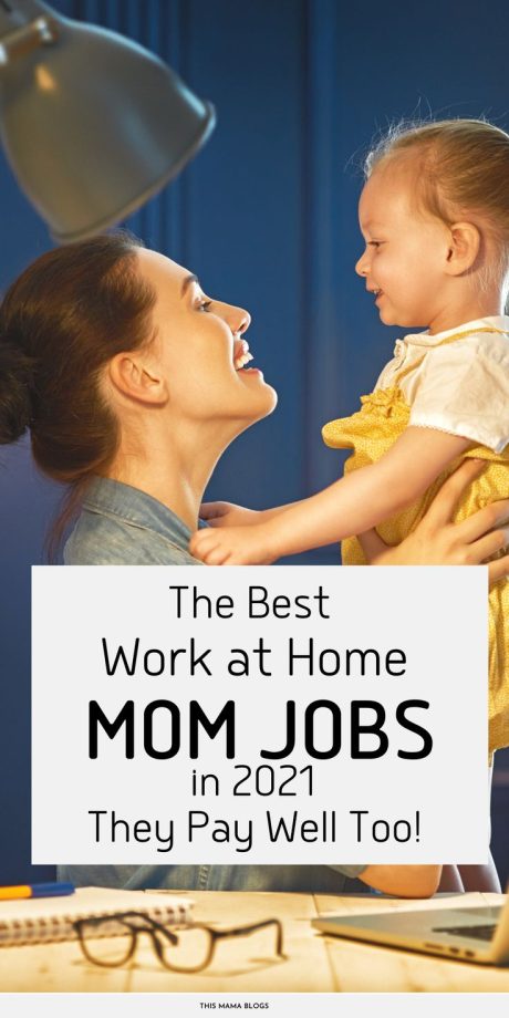 25 Best Stay at Home Mom Jobs that Pay Well in 2021 Mom jobs, Stay at
