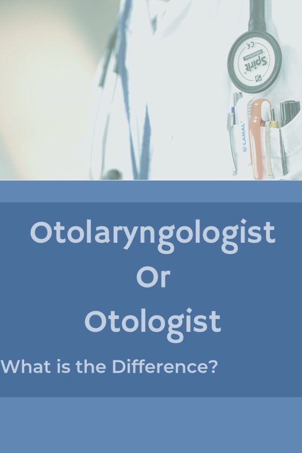 The Difference Between an Otolaryngologist & an Otologist/Neurotologist