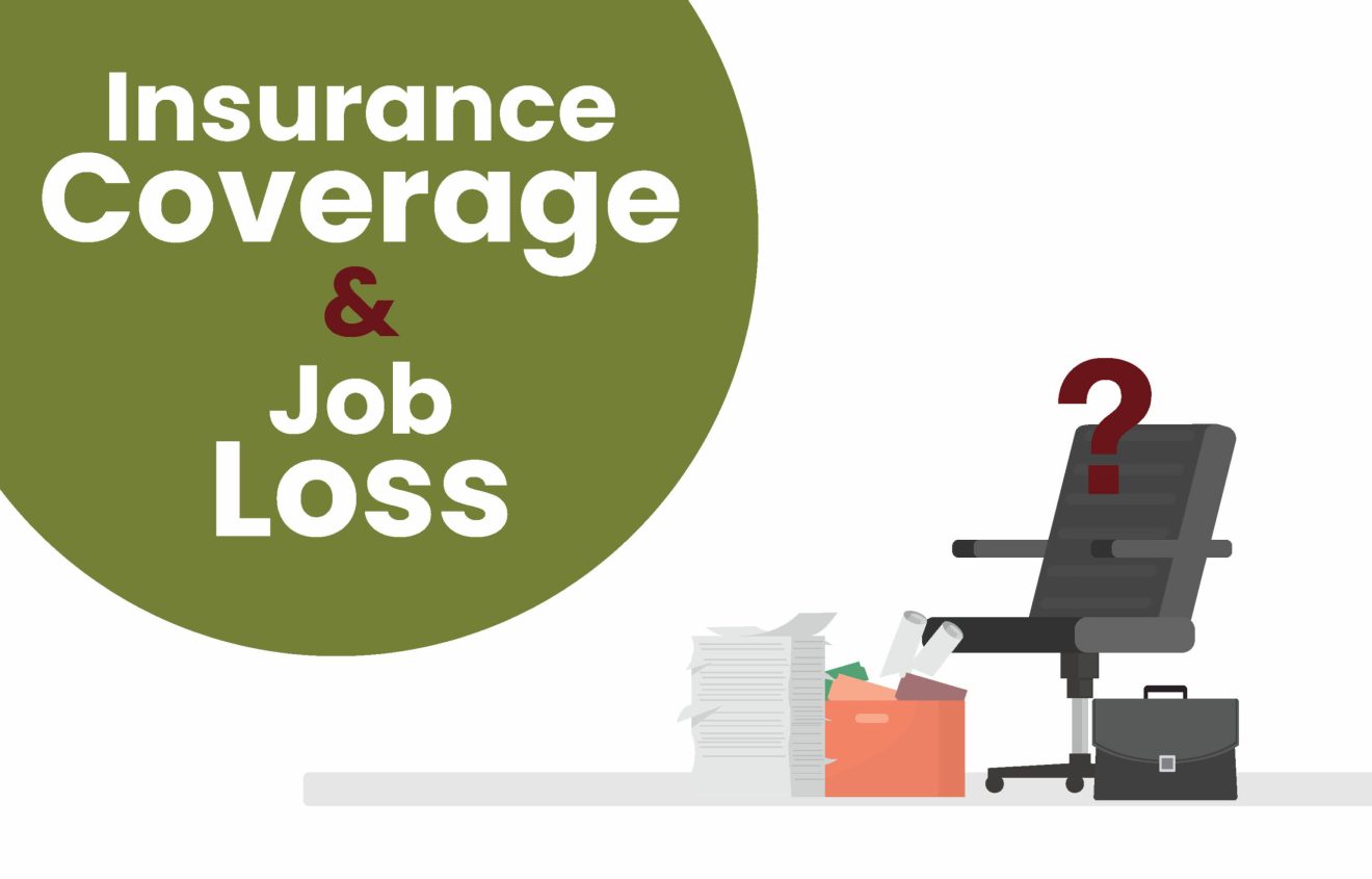 Job Loss and Insurance Coverage Milestone Wealth Management