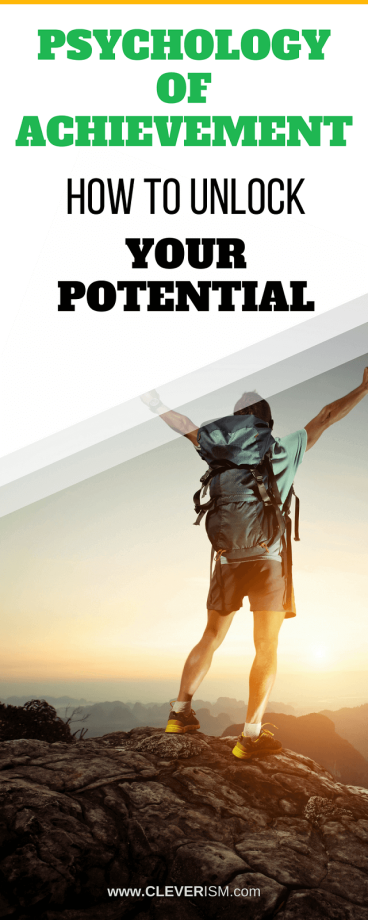 Psychology of Achievement How to Unlock Your Potential. This article