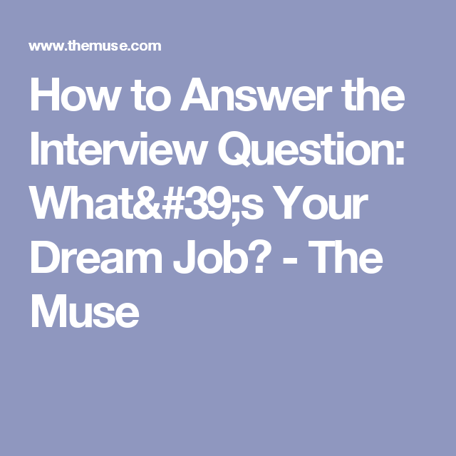 How to Answer "What's Your Dream Job?" This or that questions