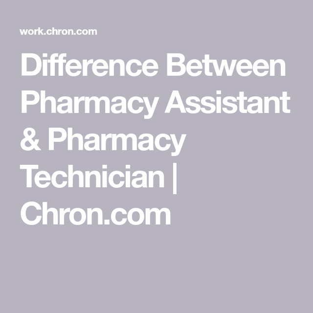 Difference Between Pharmacy Assistant & Pharmacy Technician Pharmacy